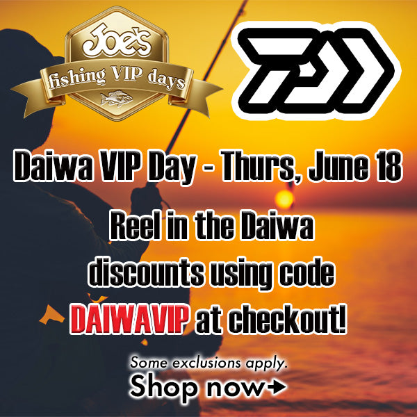 Daiwa VIP Day Thursday June 18th Reel in the Daiwa discounts using code DAIWAVIP at checkout.  Some exclusions apply.