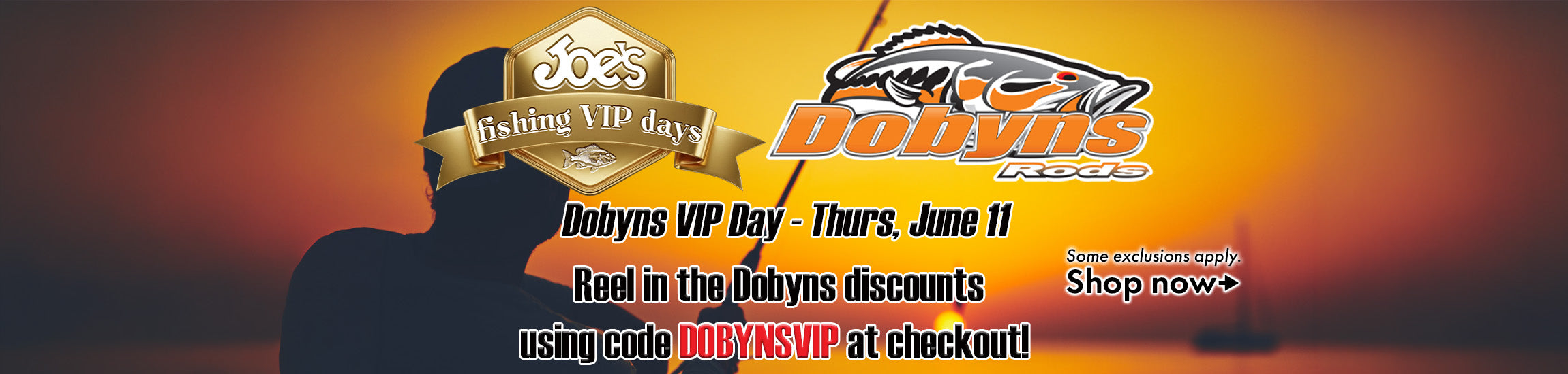 Shop Dobyns Rods VIP day sale