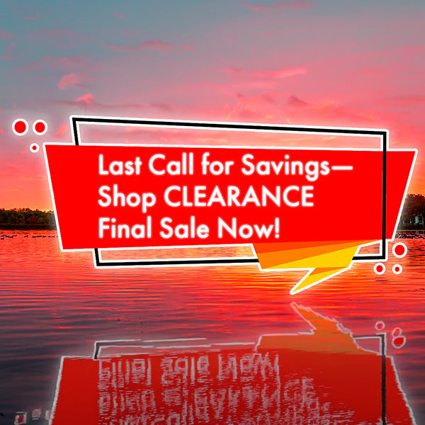 Last call for savings, shop clearance final sale now
