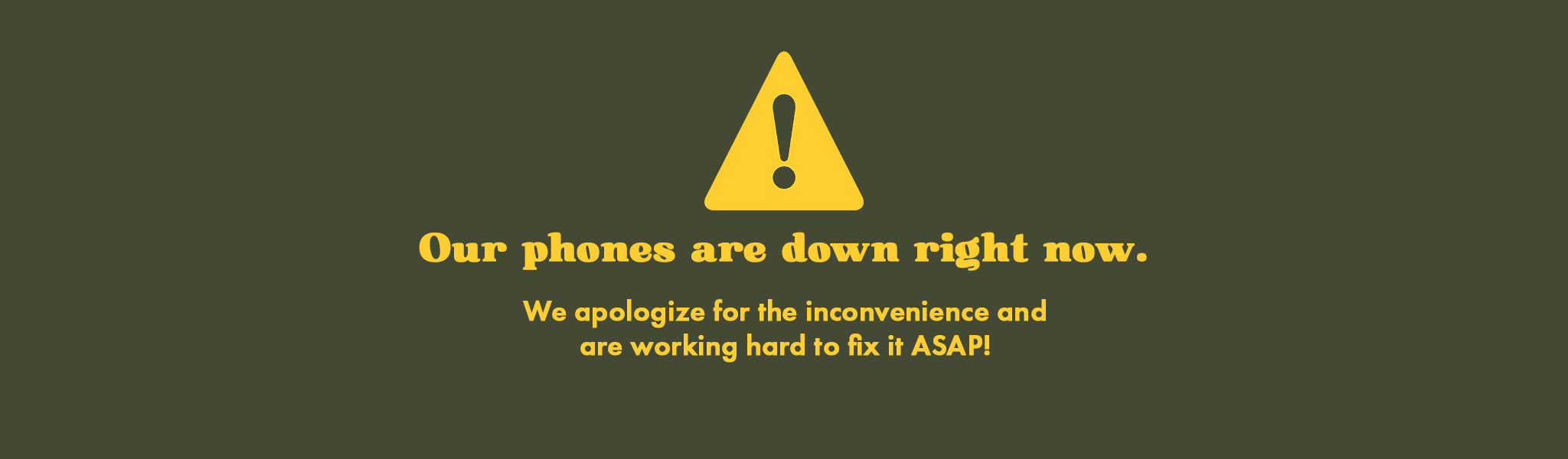 Warning sign with text apologizing for phone issues on a green background